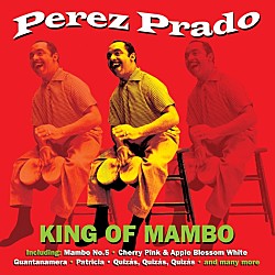 ペレス・プラード「マンボの王様」