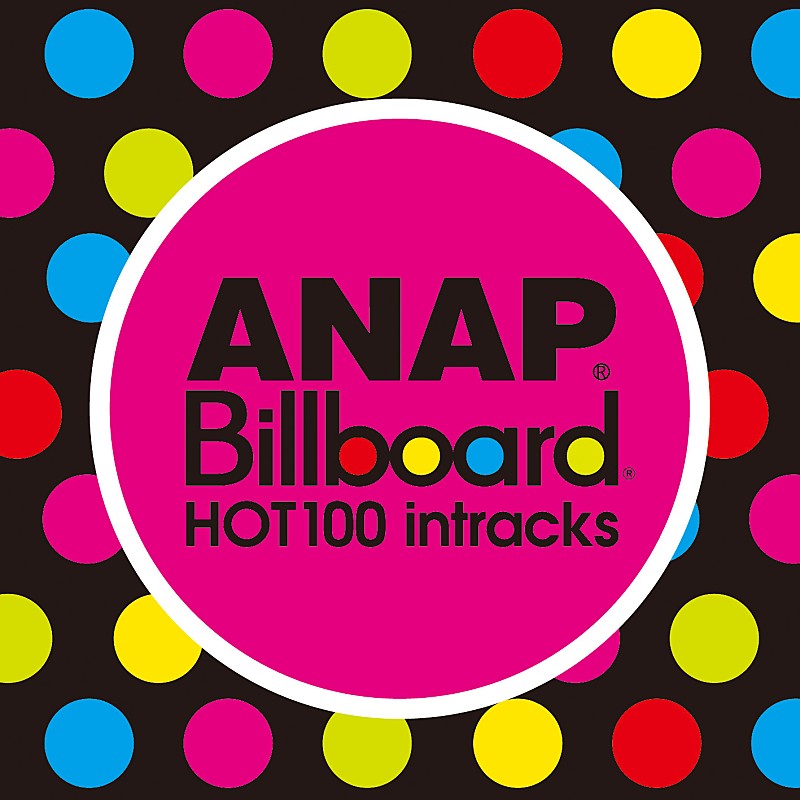 「「ANAP Billboard HOT 100 intracks」 いよいよ来週リリース！」1枚目/1