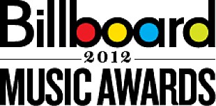 「米国ビルボードが今年も音楽の祭典Billboard Music Award 2012の開催を発表！」