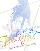 miwa「ライブ映像作品『miwa concert tour 2013 “Delight”』」11枚目/13