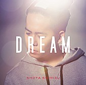 清水翔太「シングル『DREAM』　通常盤」3枚目/3