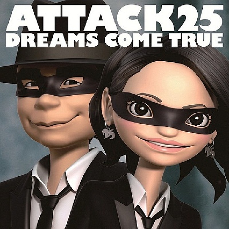 DREAMS COME TRUE「アルバム『ATTACK25』」2枚目/2