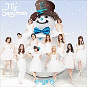 Ｅ－Ｇｉｒｌｓ「「Mr.Snowman」＜CD+DVD＞RZCD-59728/B」2枚目/3