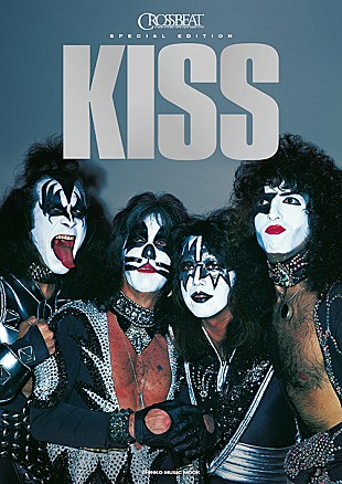 「キッス 活動40年の全てが詰まったムック本『CROSSBEAT Special Edition　KISS』発売決定」