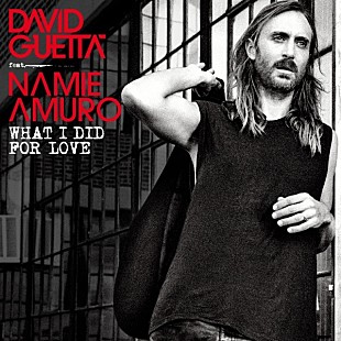 「デヴィッド・ゲッタ×安室奈美恵によるDavid Guetta feat. Namie Amuro 「What I Did For Love」 が配信スタート」