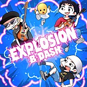 Ｂ－ＤＡＳＨ「B-DASH 2年9か月ぶりのニューアルバム『EXPLOSION』発売決定」1枚目/2