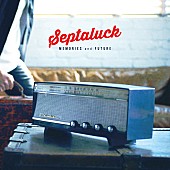 Ｓｅｐｔａｌｕｃｋ「Septaluck 4/20新作『MEMORIES and FUTURE』リリース＆ツアー開催決定」1枚目/1