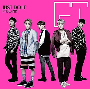 「FTISLAND、16thシングル「JUST DO IT」のMV完成」
