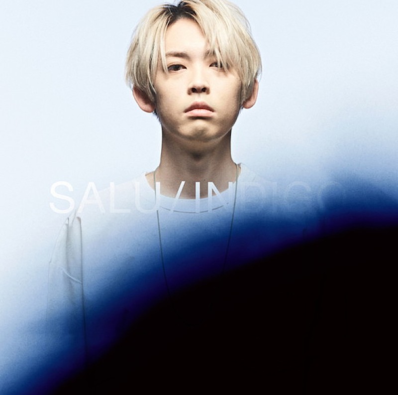 SALU「◎リリース情報
『INDIGO』
2017/05/24 RELEASE
＜初回盤＞ (CD+DVD)
TFCC-86587 3,700円(tax in.) 

」2枚目/4