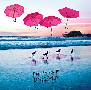 「UNCHAIN 新アルバム『from Zero to “F”』全曲試聴企画スタート！ 「Fresher」先行配信も」