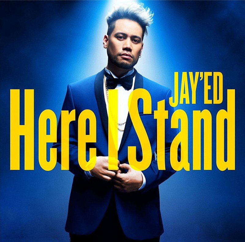 ＪＡＹ’ＥＤ「JAY&#039;ED「悩んでいる人に聴いていただきたい」EXILE ATSUSHI参加の新SG『Here I Stand』遂にリリース」1枚目/3