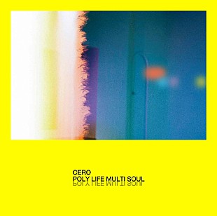 ｃｅｒｏ「【先ヨミ】cero『POLY LIFE MULTI SOUL』が7,368枚を売り上げ現在首位 LiSAベストは2週目も好調なスタート」