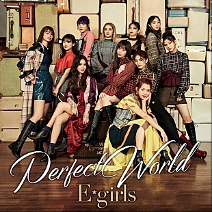 Ｅ－Ｇｉｒｌｓ「E-girls、映画主題歌「Perfect World」MV＆新アー写公開」