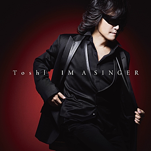 Ｔｏｓｈｌ「【先ヨミ・デジタル】Toshl初のカバーアルバム『IM A SINGER』が首位走行中」