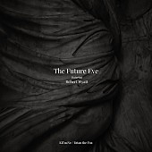 Ｔｈｅ　Ｆｕｔｕｒｅ　Ｅｖｅ「The Future Eveとロバート・ワイアットのコラボ作が完成」1枚目/2