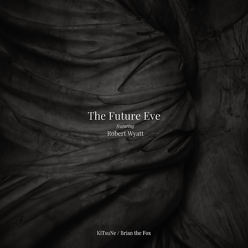 The Future Eveとロバート・ワイアットのコラボ作が完成 | Daily News | Billboard JAPAN