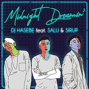 「DJ HASEBE、SALU/SIRUP参加の新曲「Midnight Dreamin'」MV公開」