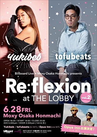 「tofubeats、Yukibebに加え、新たにOpus Innの出演 大阪・本町のMoxy　HOTELSにて開催される 【Re:flexion at THE LOBBY】Vo.2」