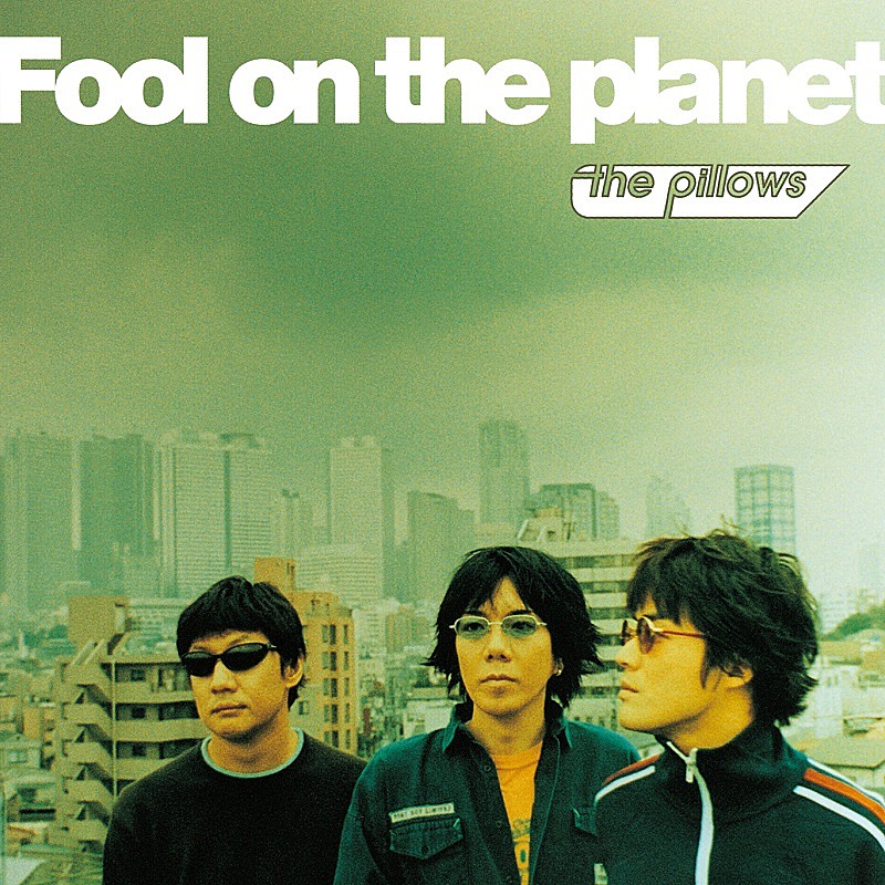 ｔｈｅ　ｐｉｌｌｏｗｓ「the pillows、初ベスト『Fool on the planet』LP盤＆ヒストリーブック第2弾発売決定」1枚目/3