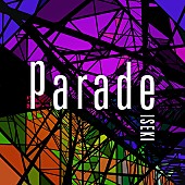 ＩＳＥＫＩ「ISEKI(ex.キマグレン)、デジタルSG『Parade』リリース決定」1枚目/3