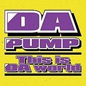 DA PUMP「「This is DA world」」2枚目/3