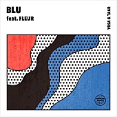 ＹＯＳＡ　＆　ＴＡＡＲ「YOSA &amp;amp; TAAR、話題のシンガーFLEURをフィーチャリングした新曲「BLU」をリリース」1枚目/3