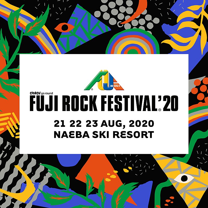 【FUJI ROCK FESTIVAL '20】開催延期が発表