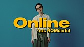 SIRUP「SIRUPの新曲「Online feat. ROMderful」MV公開、ROMderfulもカメオ出演」1枚目/3