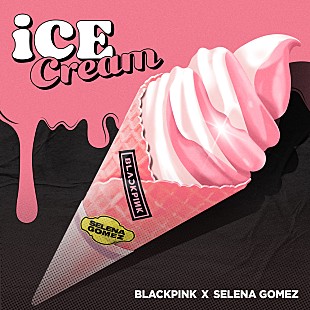 「BLACKPINK＆セレーナ・ゴメス、Apple Musicのインタビューでコラボ曲「Ice Cream」について語る」