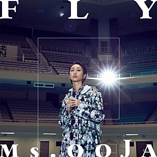 「Ms.OOJA、7ヶ月連続配信第1弾「FLY」配信開始」