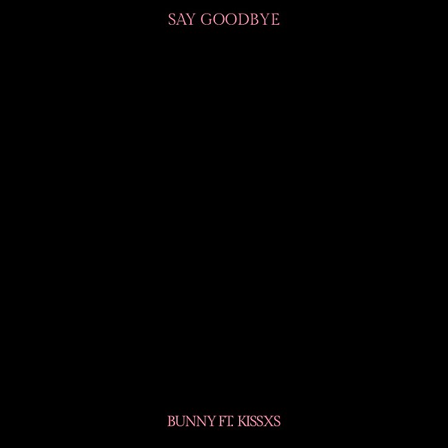 「「Say Goodbye (feat. KISSXS)」」3枚目/3