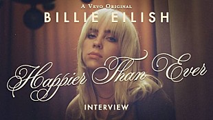 「ビリー・アイリッシュ、新AL『ハピアー・ザン・エヴァー』リリース＆和訳付きインタビュー映像公開」