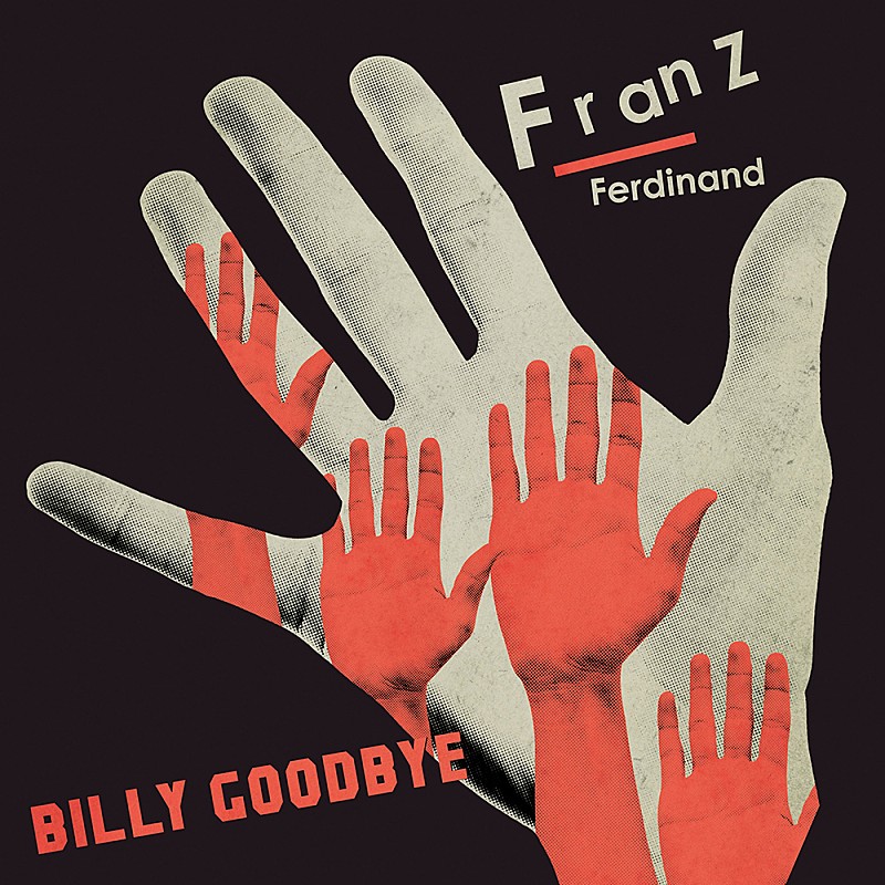 フランツ・フェルディナンド、キャリア初のベスト盤リリース決定＆新曲「Billy Goodbye」公開 | Daily News | Billboard  JAPAN