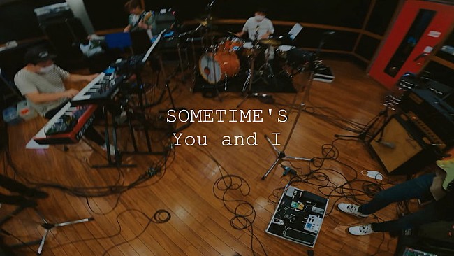 ＳＯＭＥＴＩＭＥ’Ｓ「SOMETIME’S、「You and I」MVを2021年密着ドキュメンタリー映像として公開」1枚目/3