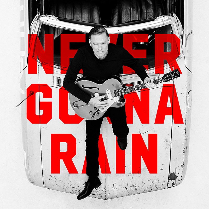ブライアン・アダムス、ボジティブな新曲「Never Gonna Rain」のMV公開