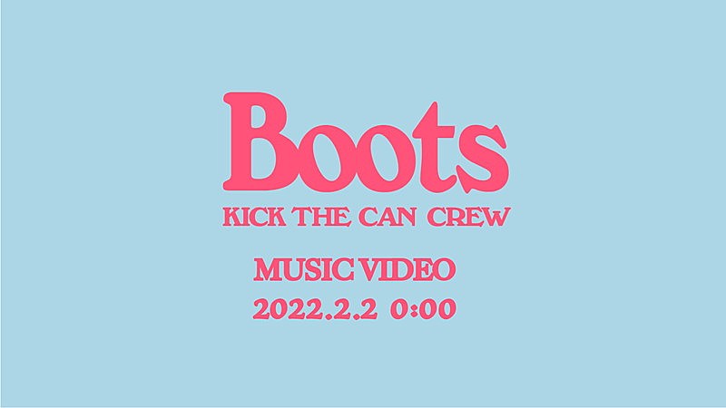 ＫＩＣＫ　ＴＨＥ　ＣＡＮ　ＣＲＥＷ「KICK THE CAN CREW「Boots」MUSIC VIDEO 待機画面」3枚目/3