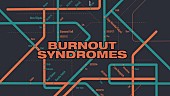 BURNOUT SYNDROMES「」4枚目/8