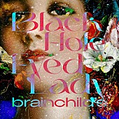 ｂｒａｉｎｃｈｉｌｄ’ｓ「配信シングル「Black hole eyed lady」」2枚目/2