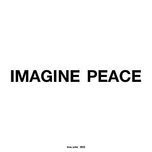「ヨーコ・オノ、平和のメッセージ「IMAGINE PEACE」の渋谷での掲示が3/31まで延長」