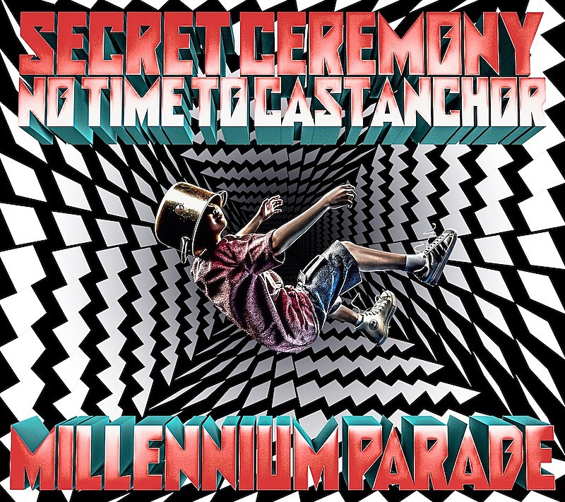 millennium parade、新SG『Secret Ceremony/No Time to Cast Anchor 
