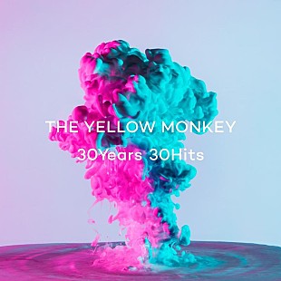 「THE YELLOW MONKEY、ベストAL『30Years 30Hits』全曲試聴ダイジェストムービー公開」