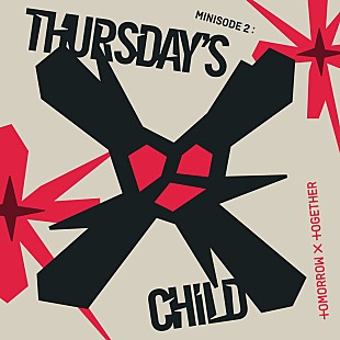 「【先ヨミ】TOMORROW X TOGETHER『minisode 2：Thursday’s Child』がAL首位走行中　ももクロ／ミスチルが続く」