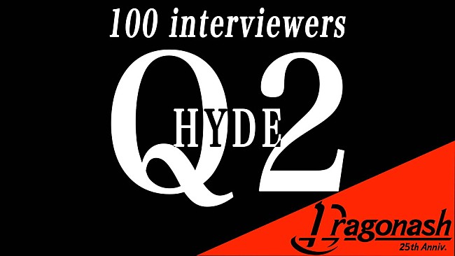 Dragon Ash「Dragon Ashの25周年企画『100 interviewers』にHYDE出演決定」1枚目/1
