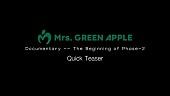 Mrs. GREEN APPLE「Mrs. GREEN APPLE、90日間密着ドキュメンタリーのクイックティザーを公開」1枚目/2