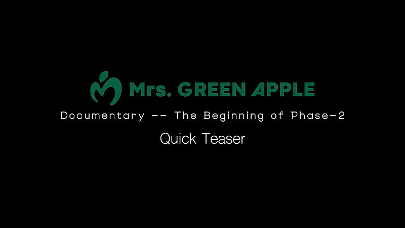 Mrs. GREEN APPLE、90日間密着ドキュメンタリーのクイックティザーを公開