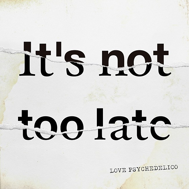 ＬＯＶＥ　ＰＳＹＣＨＥＤＥＬＩＣＯ「配信シングル「It&#039;s not too late」」2枚目/2