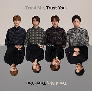 「【ビルボード】Sexy Zone『Trust Me, Trust You.』初週21.8万枚でシングル・セールス首位」