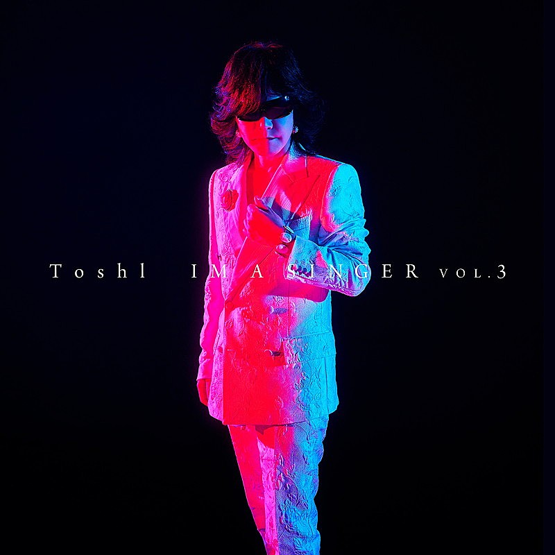 Ｔｏｓｈｌ「	Toshl アルバム『IM A SINGER VOL.3』初回限定盤」2枚目/3