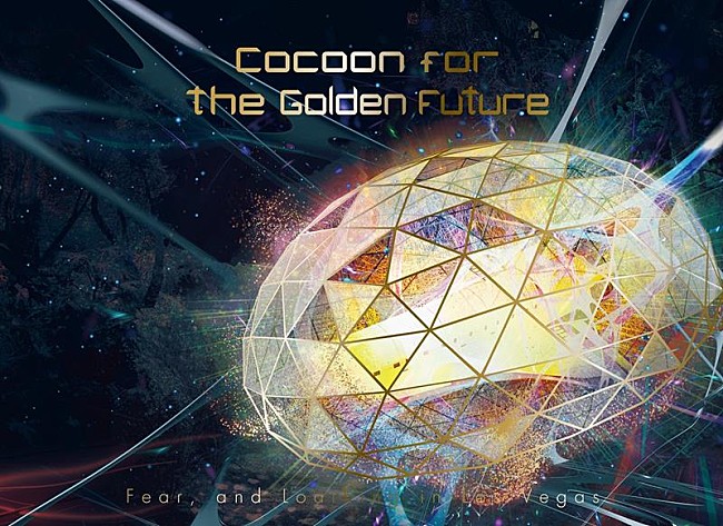 Fear,and Loathing in LasVegas「Fear, and Loathing in Las Vegas、AL『Cocoon for the Golden Future』詳細解禁＆限定盤トレーラー公開」1枚目/7