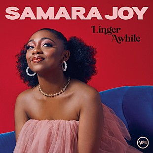 サマラ・ジョイ「22歳のサマラ・ジョイ、メジャーデビューアルバム『Linger Awhile』リリース」